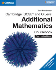 Cambridge IGCSE® and O Level Additional Mathematics Coursebook 9781108411660 - Image 2
