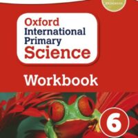 Oxford International Primary Science: Stage 6: Age 10–11 Workbook
