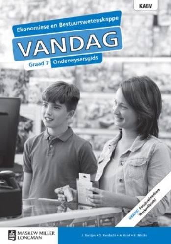 Ekonomiese- en Bestuurswetenskappe Vandag Graad 7 Onderwysersgids 9780636144880