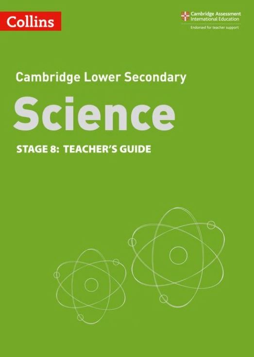 Collins Cambridge Lower Secondary Science Teacher’s Guide: Stage 8