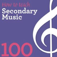 How to teach Secondary Music