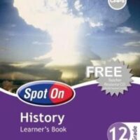 Spot On History Grade 12 Learners' Book 9780796248121