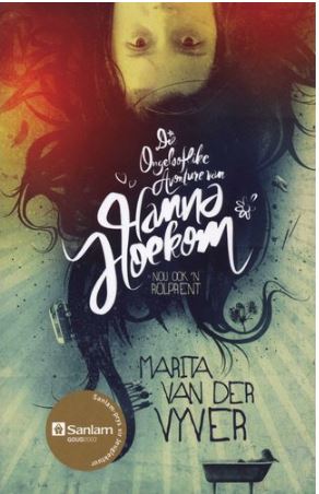 Die ongelooflike avonture van Hanna Hoekom - 9780624049401