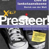 X-kit Presteer! Lien se lankstaanskoene: Afrikaans EAT Graad 12 Studiegids 9781928330103