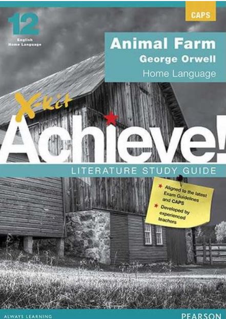 X-Kit Achieve! Animal Farm: English Home Language Grade 12 9781868914913