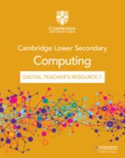 Cambridge Lower Secondary Computing Digital Teacher's Resource 7 (1 Year Site Licence)