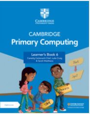 Cambridge Primary Computing Learner's Book 6 with Digital Access (1 Year)