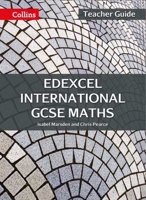 Edexcel International GCSE Maths Teacher Guide : Second edition