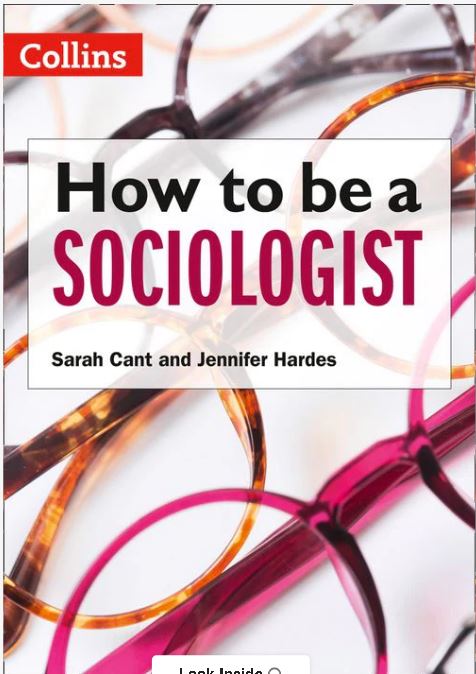 How to be a Sociologist: An Introduction to A Level Sociology