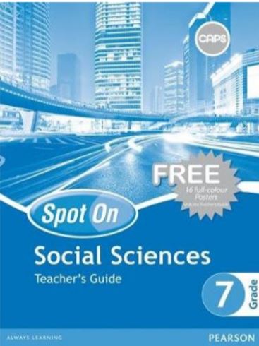 Spot On Social Sciences Grade 7 Teacher's Guide