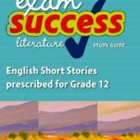 Oxford Exam Success: English Short Stories Prescribed for Grade 12