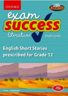 Oxford Exam Success: English Short Stories Prescribed for Grade 12