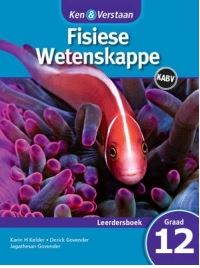 Ken & Verstaan Fisiese Wetenskappe Leerdersboek Graad 12