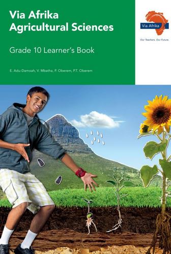 Via Afrika Agricultural Sciences Grade 10 Learner’s Book 9781415423530