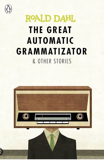The Great Automatic Grammatizator and Other Stories 9780141365565