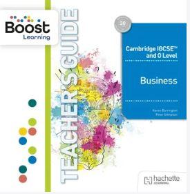 Cambridge IGCSE and O Level Business Sixth Edition Boost Teacher’s Guide