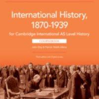 Cambridge International AS Level History International History 1870–1939 Coursebook with Digital Access (2 Years)  9781009556323