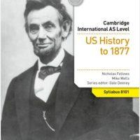 Cambridge International AS Level History: US History to 1877