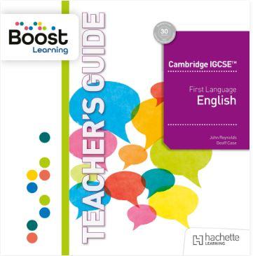 Cambridge IGCSE First Language English Boost Teacher’s Guide