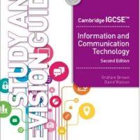 Cambridge IGCSE Information and Communication Technology Study and Revision Guide Second Edition