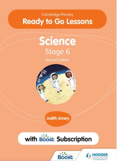 Cambridge Primary Ready to Go Lessons for Science 6 Second edition with Boost Subscription