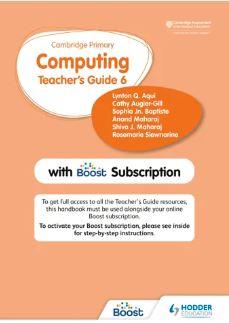 Cambridge Primary Computing Teacher's Guide Stage 6 With Boost Subscription