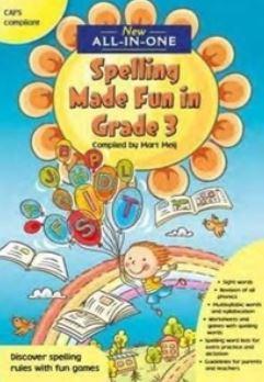 New All-In-One Spelling Made Fun in Grade 3 – A Spelling Workbook for Home Language