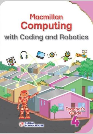 Macmillan Computing With Coding And Robotics Grade 4 Teacher's Guide