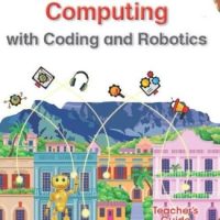 Macmillan Computing With Coding And Robotics Grade 5 Teacher's Guide