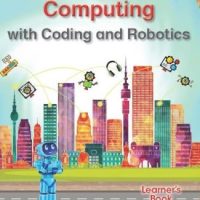 Macmillan Computing With Coding And Robotics Grade 6 Learner's Book