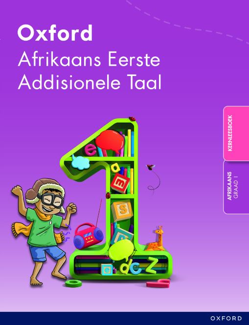 Oxford Afrikaans Eerste Addisionele Taal Graad 1 Kernleesboek - 9780190788902