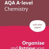 AQA A-level Chemistry Organise and Retrieve Your Knowledge: Ideal for the 2026 and 2027 exams - 9780008760373
