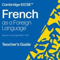 Cambridge IGCSEâ„¢ French Teacher's Guide: (Second edition) - 9780008789183