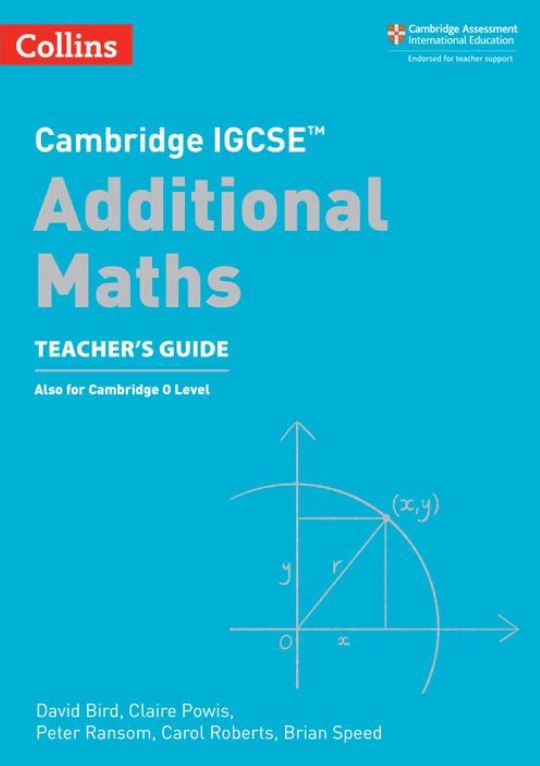 Cambridge IGCSE™ Additional Maths Teacher’s Guide: (Second edition) - 9780008546083