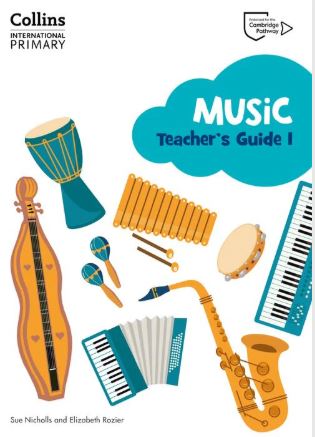 Collins International - Cambridge Primary Music Teacher's Guide Stage 1 - 9780008654016