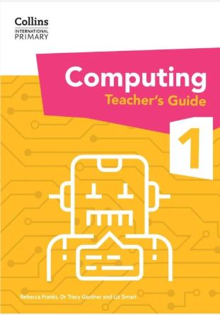 Collins International Primary Computing Teacher’s Guide: Stage 1: (First edition) - 9780008683962