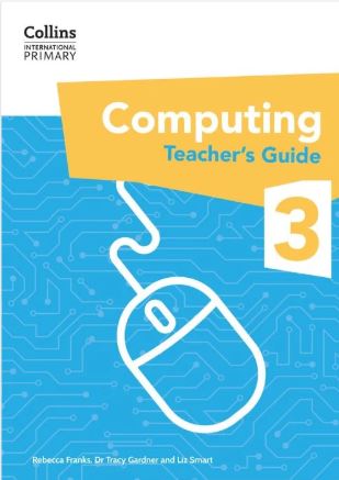 Collins International Primary Computing Teacher’s Guide: Stage 3: (First edition) - 9780008683986