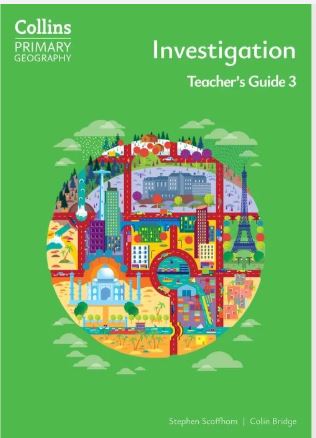 Collins Primary Geography - Investigation – Teacher's Guide 3: (Fourth edition) - 9780008728427