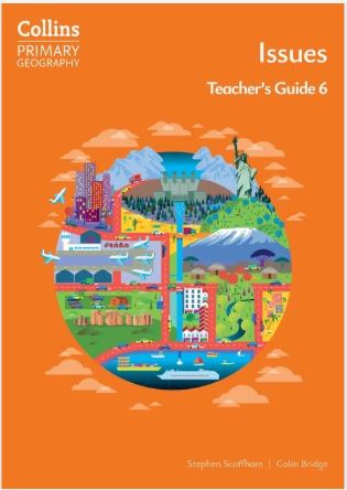 Collins Primary Geography - Issues – Teacher's Guide 6: (Fourth edition) - 9780008728458