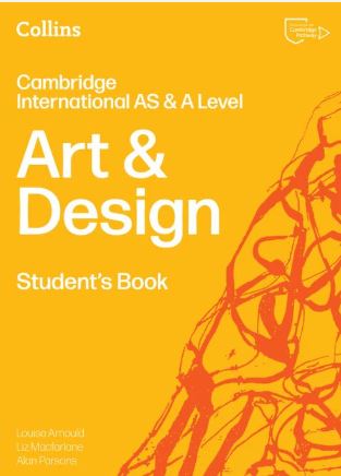 Cambridge International AS & A Level Art & Design Student's Book: (Second edition) - 9780008807450