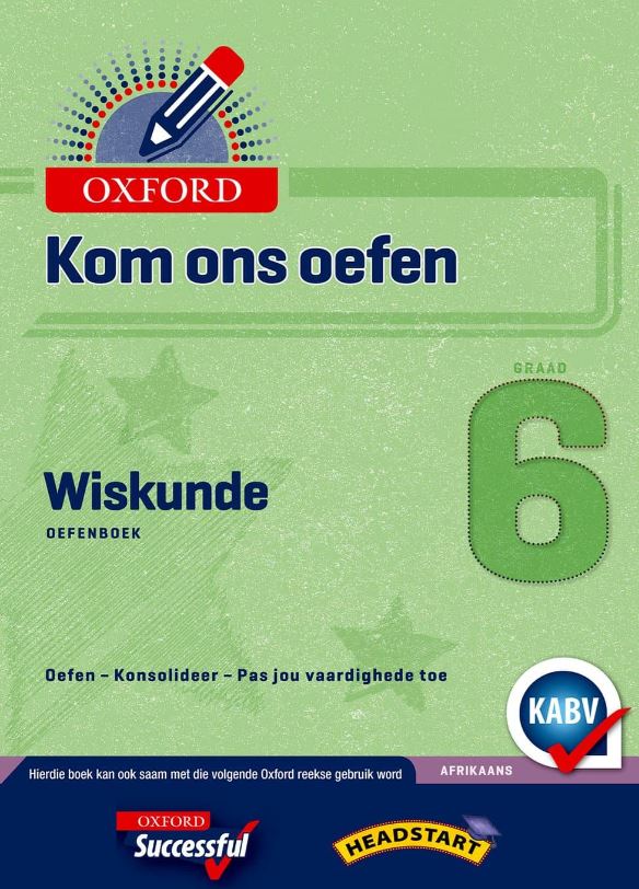 Oxford Kom Ons Oefen Wiskunde Graad 6 - 9780199057733