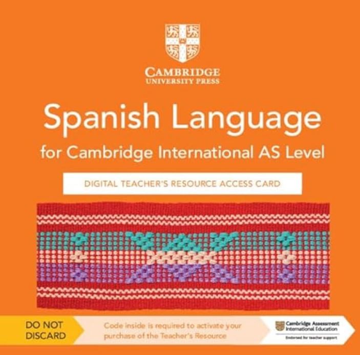 Cambridge International AS Level Spanish Language Digital Teacher's Resource Access Card - 9781009300643