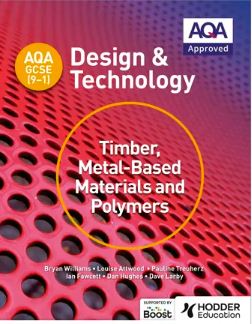 AQA GCSE (9-1) Design and Technology: Timber, Metal-Based Materials and Polymers - 9781510401129